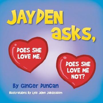 portada JAYDEN asks, DOES SHE LOVE ME, DOES SHE LOVE ME NOT? (en Inglés)
