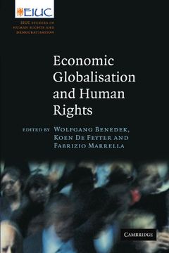 portada Economic Globalisation and Human Rights: Eiuc Studies on Human Rights and Democratization (European Inter-University Centre for Human Rights and Democratisation) (en Inglés)