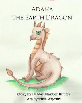 portada Adana the Earth Dragon: An Elemental Tale (in English)