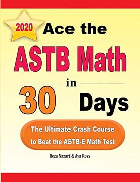 portada Ace the Astb Math in 30 Days: The Ultimate Crash Course to Beat the Astb-E Math Test (in English)