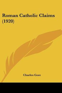 portada roman catholic claims (1920) (in English)