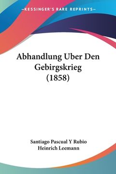portada Abhandlung Uber Den Gebirgskrieg (1858) (in German)