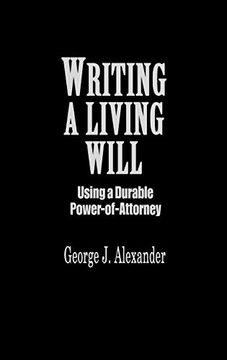 portada Writing a Living Will: Using a Durable Power-Of-Attorney 