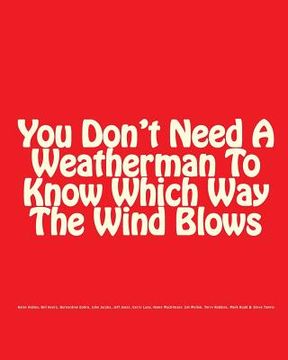 portada You Don't Need A Weatherman To Know Which Way The Wind Blows