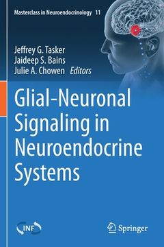 portada Glial-Neuronal Signaling in Neuroendocrine Systems (en Inglés)
