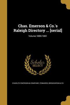 portada Chas. Emerson & Co.'s Raleigh Directory ... [serial]; Volume 1880/1881