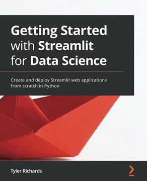 portada Getting Started With Streamlit for Data Science: Create and Deploy Streamlit web Applications From Scratch in Python (en Inglés)