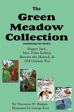 portada the green meadow collection: happy jack, mrs. peter rabbit, bowser the hound, & old granny fox (en Inglés)