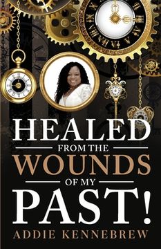 portada Healed From the Wounds of My Past!