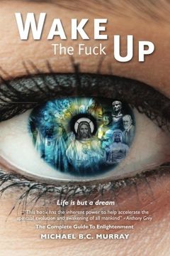 portada Wake The Fuck Up!: Life Is but a Dream