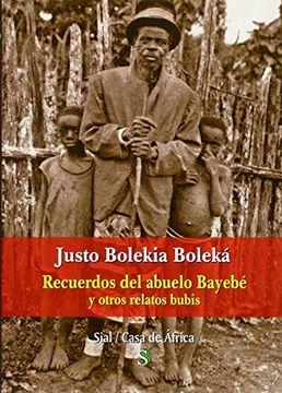 portada Recuerdos del abuelo Bayebé y otros relatos bubis (Casa De Africa (sial))