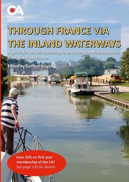portada Through France via the Inland Waterways: A guide to transiting France to the Med via the inland waterways