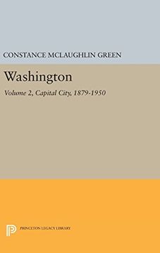 portada Washington: Volume 2, Capital City, 1879-1950 (Princeton Legacy Library)