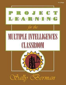 portada Project Learning for the Multiple Intelligences Classroom (en Inglés)