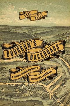 portada Bourbon'S Backroads: A Journey Through Kentucky'S Distilling Landscape (en Inglés)