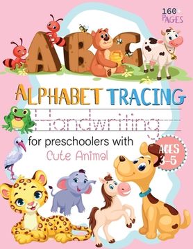 portada ABC Alphabet Handwriting tracing for preschoolers with Cute Animal ages 3-5: workbook handwriting Letter Tracing Practice Alphabet Educational ABC Wri (en Inglés)