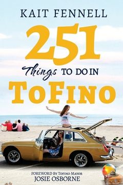 portada 251 Things to Do in Tofino: And it is NOT just about Surfing