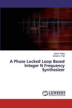 portada A Phase Locked Loop Based Integer N Frequency Synthesizer (en Inglés)