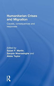portada Humanitarian Crises and Migration: Causes, Consequences and Responses (en Inglés)