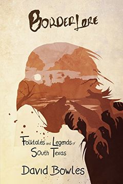 portada Border Lore Folktales and Legends of South Texas (en Inglés)