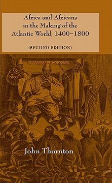 portada Africa and Africans in the Making of the Atlantic World, 1400-1800 (Studies in Comparative World History) (in English)