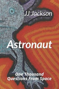 portada Astronaut: One Thousand Questions From Space (en Inglés)