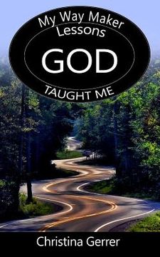 portada My Way Maker, Lessons God Taught Me (in English)