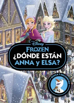 Frozen. Dónde Están Anna y Elsa?
