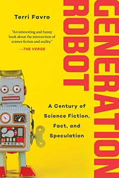 portada Generation Robot: A Century of Science Fiction, Fact, and Speculation (en Inglés)