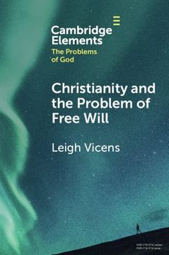 portada Christianity and the Problem of Free Will (Elements in the Problems of God) (en Inglés)