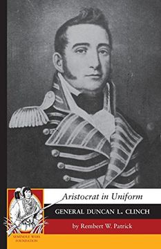 portada Aristocrat in Uniform: General Duncan l. Clinch (in English)
