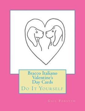 portada Bracco Italiano Valentine's Day Cards: Do It Yourself (en Inglés)