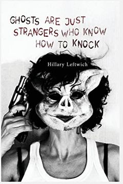 portada Ghosts are Just Strangers who Know how to Knock (en Inglés)