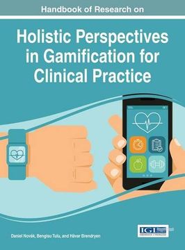 portada Handbook of Research on Holistic Perspectives in Gamification for Clinical Practice
