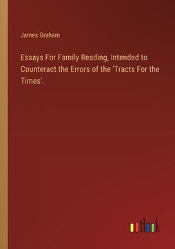 portada Essays For Family Reading, Intended to Counteract the Errors of the 'Tracts For the Times'. (en Inglés)