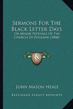 portada sermons for the black letter days: or minor festivals of the church of england (1868) or minor festivals of the church of england (1868)