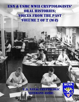 portada USN & USMC WWII Cryptologists' Oral Histories;: Voices from the Past - Vol. 2 of 2 (M-Z)