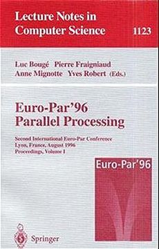 portada euro-par '96 - parallel processing: second international euro-par conference, lyon, france, august 26 - 29, 1996, proceedings, volume i (en Inglés)