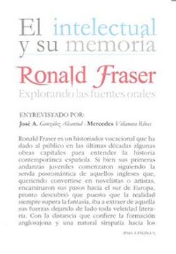 portada Ronald Fraser: Explorando Las Fuentes Orales (El intelectual y su memoria) (in Spanish)