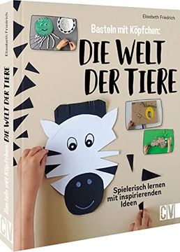 portada Basteln mit Köpfchen: Die Welt der Tiere? Spielerisch Lernen mit Inspirierenden Ideen (in German)
