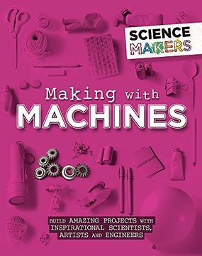 portada Making with Machines (Science Makers)