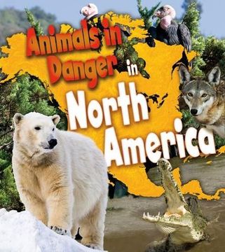 portada Animals in Danger in North America