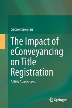 portada The Impact of Econveyancing on Title Registration: A Risk Assessment (en Inglés)