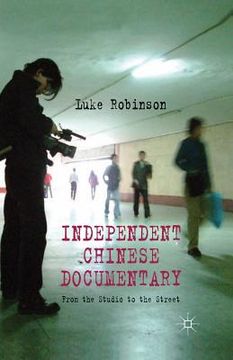 portada Independent Chinese Documentary: From the Studio to the Street