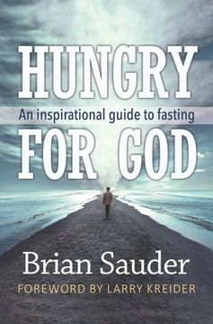 portada Hungry for God: An inspirational guide to fasting (en Inglés)
