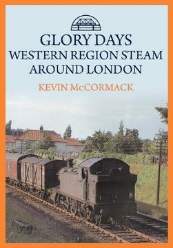 portada Glory Days: Western Region Steam Around London (en Inglés)