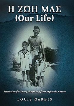 portada H ζωη μας (Our Life): Memories of a Young Village boy From Kefalonia Greece (en Inglés)