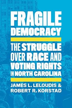 portada Fragile Democracy: The Struggle Over Race and Voting Rights in North Carolina (en Inglés)