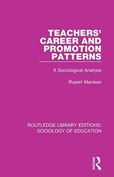 portada Teachers' Career and Promotion Patterns: A Sociological Analysis (Routledge Library Editions: Sociology of Education) (en Inglés)