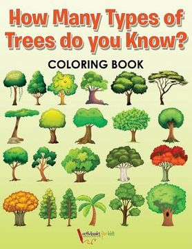 portada How Many Types of Trees do you Know? Coloring Book (en Inglés)